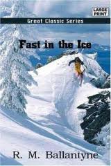 Fast in the Ice by R. M. Ballantyne