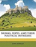 Monks, Popes, and Their Political Intrigues