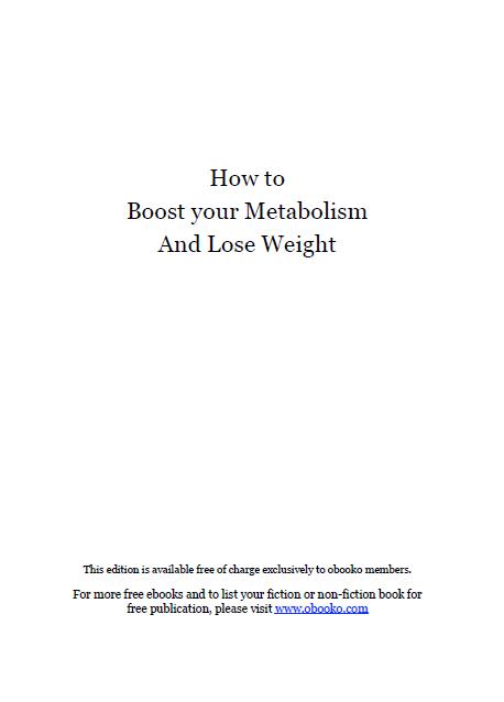 How to Boost your Metabolism And Lose Weight