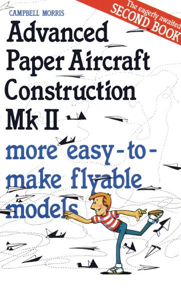 Advanced Paper Aircraft Construction Mk2
