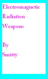 Electromagnetic Radiation Weapons