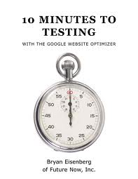 10 minutes to testing with google website optimizer
