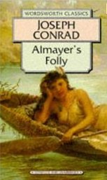 ALMAYER\\\'S FOLLY: A STORY OF AN EASTERN RIVER