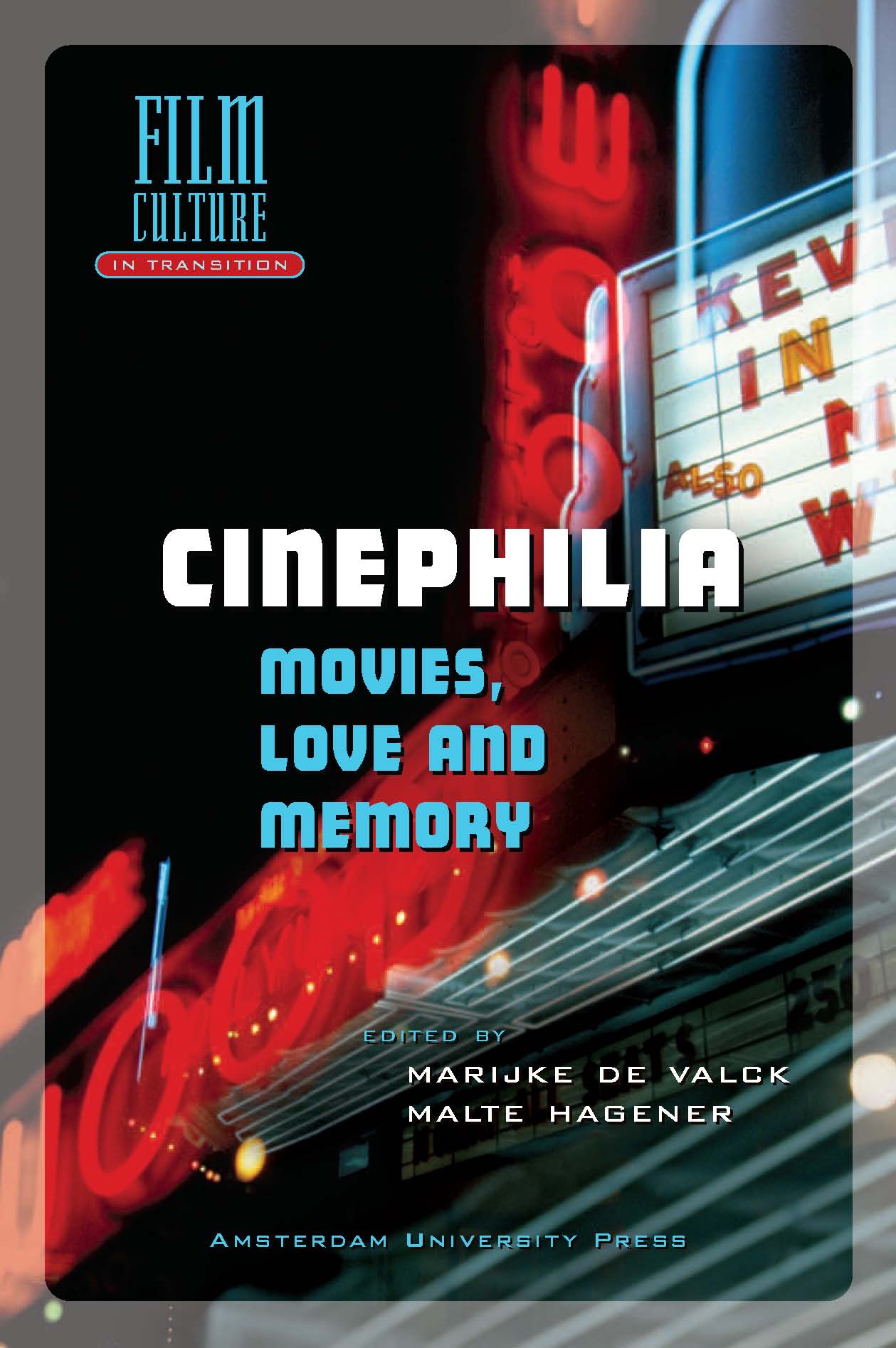 Cinephilia: Movies, Love and Memory (Film Culture in Transition)