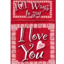 101 Amazing Ways To Say I Love You