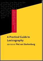 A Practical Guide to Lexicography (Language Acquisition and Language Disorders)