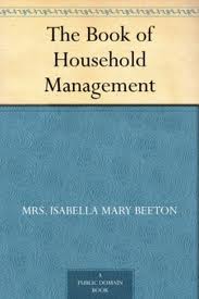 The Book of Household Management by Mrs. Beeton