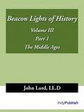 Beacon Lights of History, Volume 03 by John Lord