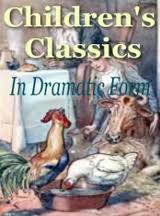Children's Classics in Dramatic Form by Augusta Stevenson