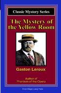 Mystery of the Yellow Room by Gaston Leroux