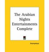The Arabian Nights Entertainments - Complete by Anonymous