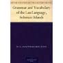 Grammar and Vocabulary of the Lau Language, Solomon Islands by W. G. Ivens