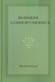 Business Correspondence by Anonymous