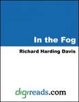 In the Fog by Richard Harding Davis