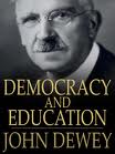 Democracy and Education: an introduction to the philosophy of education by Dewey