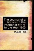 The Journal of a Mission to the Interior of Africa, in the Year 1805 by Mungo Park