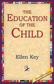 The Education of the Child by Ellen Key