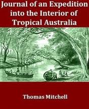 Journal of an Expedition into the Interior of Tropical Australia by Thomas Mitchell