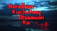 Bandhan Kachchey Dhagon Ka