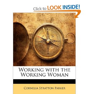 Working With the Working Woman by Cornelia Stratton Parker