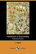Handbook of Embroidery by L. Higgin