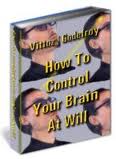 How To Control Your Brain At Will