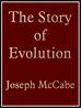 The Story of Evolution by Joseph McCabe