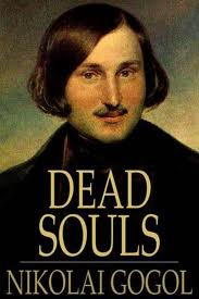 Dead Souls by Nikolai Vasilievich Gogol