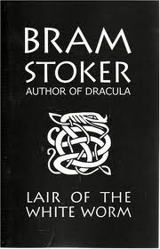 Lair of the White Worm by Bram Stoker