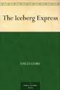 The Iceberg Express by David Cory