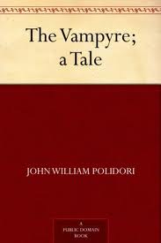 The Vampyre; a Tale by John William Polidori