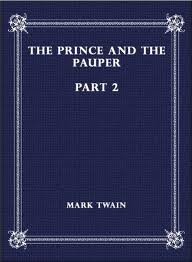 The Prince and the Pauper, Part 2. by Mark Twain