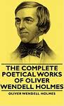 The Poetical Works of Oliver Wendell Holmes â€” Volume 03: Medical Poems by Holmes