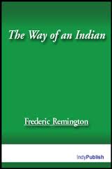 The Way of an Indian by Frederic Remington
