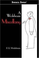 A Wodehouse Miscellany by P. G. Wodehouse