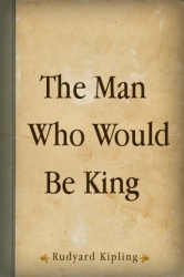 The Man Who Would Be King