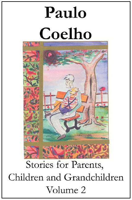 Paulo Coelho Stories for Parents, Children and Grandchildren Volume 2