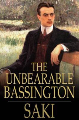 The Unbearable Bassington by Saki