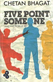 Five Point Someone: What Not To Do At IIT