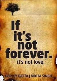 if it\'s not forever it\'s not love
