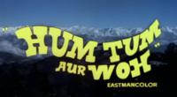 Hum Tum Aur Woh